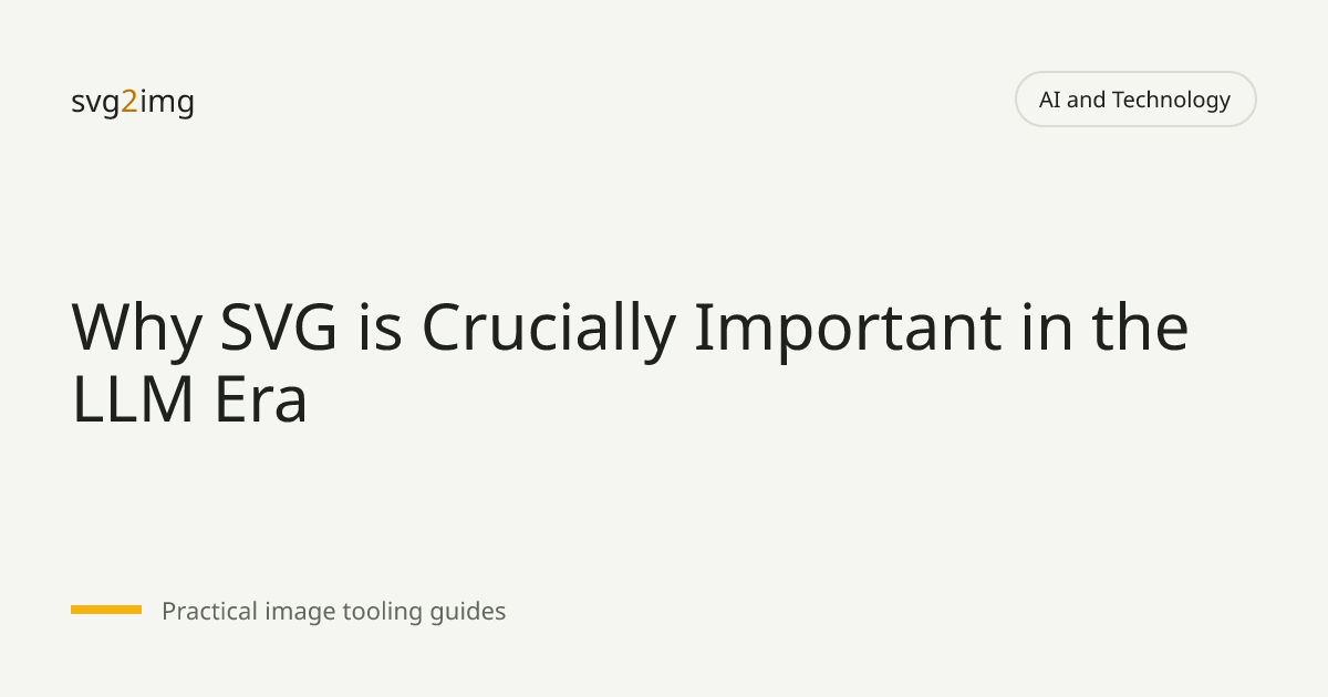 Why SVG is Crucially Important in the LLM Era
